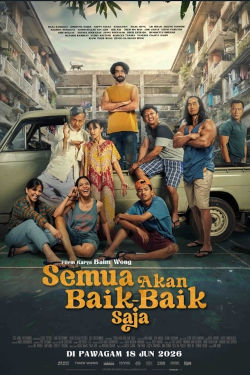 SEMUA AKAN BAIK-BAIK SAJA